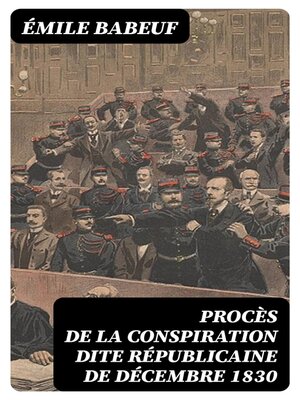 cover image of Procès de la conspiration dite républicaine de décembre 1830